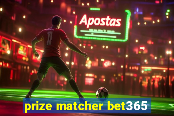 prize matcher bet365